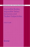 Impossible Bodies, Impossible Selves: Exclusions and Student Subjectivities (eBook, PDF)
