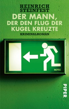 Der Mann, der den Flug der Kugel kreuzte (eBook, ePUB) - Steinfest, Heinrich