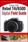 Canon EOS Rebel T4i/650D Digital Field Guide (eBook, PDF)