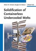 Solidification of Containerless Undercooled Melts (eBook, ePUB)