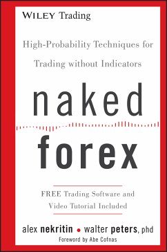 Naked Forex (eBook, ePUB) - Nekritin, Alex; Peters, Walter