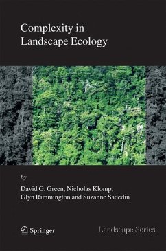 Complexity in Landscape Ecology (eBook, PDF) - Green, David G.; Klomp, Nicholas; Rimmington, Glyn; Sadedin, Suzanne