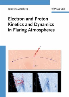 Electron and Proton Kinetics and Dynamics in Flaring Atmospheres (eBook, PDF) - Zharkova, Valentina