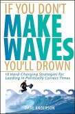 If You Don't Make Waves, You'll Drown (eBook, PDF)