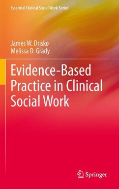 Evidence-Based Practice in Clinical Social Work (eBook, PDF) - Drisko, James W.; Grady, Melissa D