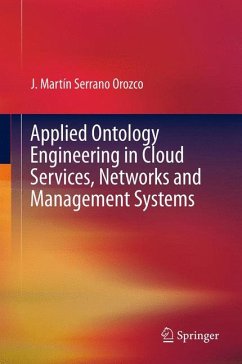 Applied Ontology Engineering in Cloud Services, Networks and Management Systems (eBook, PDF) - SERRANO, J. MARTIN
