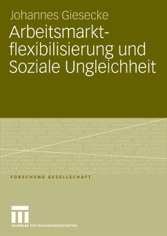 Arbeitsmarktflexibilisierung und Soziale Ungleichheit (eBook, PDF) - Giesecke, Johannes