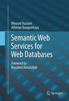 Semantic Web Services for Web Databases (eBook, PDF) - Ouzzani, Mourad; Bouguettaya, Athman