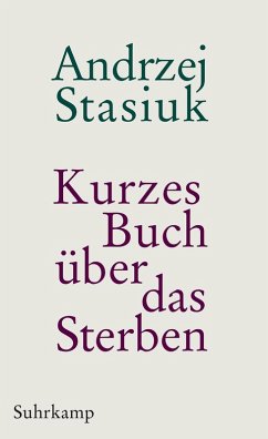 Kurzes Buch über das Sterben (eBook, ePUB) - Stasiuk, Andrzej