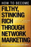 How to Become Filthy, Stinking Rich Through Network Marketing (eBook, PDF)