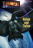 Höhen und Tiefen / Maddrax Bd.342 (eBook, ePUB)