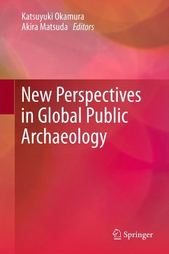 New Perspectives in Global Public Archaeology (eBook, PDF)