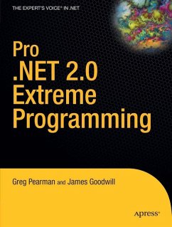 Pro .NET 2.0 Extreme Programming (eBook, PDF) - Pearman, Greg; Goodwill, James