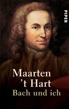 Bach und ich (eBook, ePUB) - Hart, Maarten 't