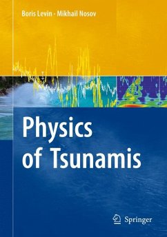 Physics of Tsunamis (eBook, PDF) - Levin, Boris; Nosov, Mikhail