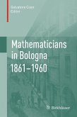 Mathematicians in Bologna 1861-1960 (eBook, PDF)