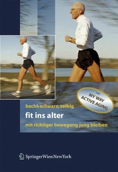Fit ins Alter (eBook, PDF) - Bachl, Norbert; Schwarz, Werner; Zeibig, Johannes
