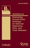 Guidelines for Evaluating Process Plant Buildings for External Explosions, Fires, and Toxic Releases (eBook, PDF)