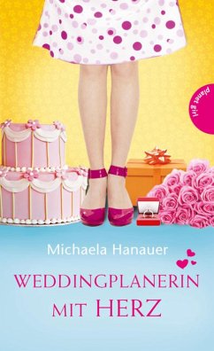 Weddingplanerin mit Herz (eBook, ePUB) - Hanauer, Michaela