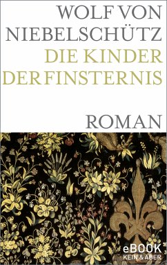 Die Kinder der Finsternis / eBook (eBook, ePUB) - Niebelschütz, Wolf von