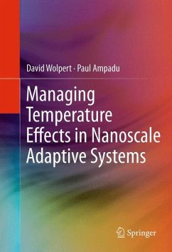 Managing Temperature Effects in Nanoscale Adaptive Systems (eBook, PDF) - Wolpert, David; Ampadu, Paul