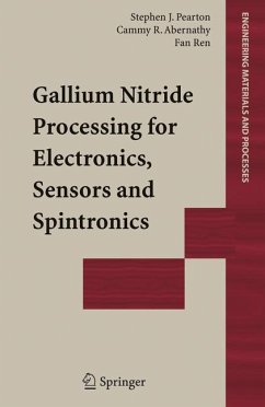 Gallium Nitride Processing for Electronics, Sensors and Spintronics (eBook, PDF) - Pearton, Stephen J.; Abernathy, Cammy R.; Ren, Fan