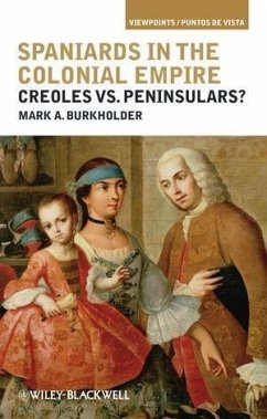 Spaniards in the Colonial Empire (eBook, ePUB) - Burkholder, Mark A.