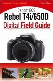 Canon EOS Rebel T4i/650D Digital Field Guide (eBook, ePUB)