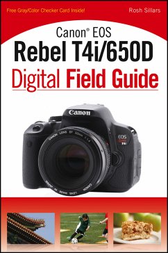Canon EOS Rebel T4i/650D Digital Field Guide (eBook, ePUB) - Sillars, Rosh