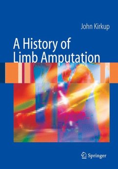 A History of Limb Amputation (eBook, PDF) - Kirkup, John R.