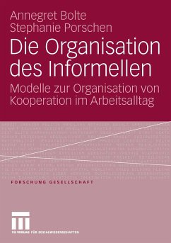 Die Organisation des Informellen (eBook, PDF) - Bolte, Annegret; Porschen, Stephanie