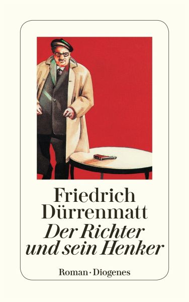 Der Richter und sein Henker (eBook, ePUB) von Friedrich Dürrenmatt -  Portofrei bei bücher.de