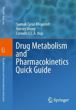 Drug Metabolism and Pharmacokinetics Quick Guide (eBook, PDF) - Khojasteh, Siamak Cyrus; Wong, Harvey; Hop, Cornelis E.C.A.