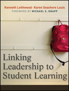 Linking Leadership to Student Learning (eBook, PDF) - Leithwood, Kenneth; Seashore-Louis, Karen