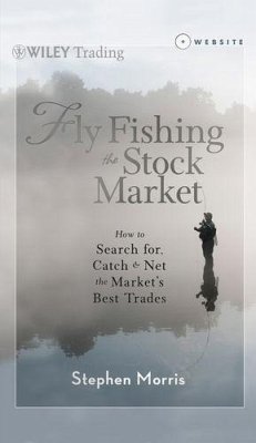 Fly Fishing the Stock Market (eBook, PDF) - Morris, Stephen