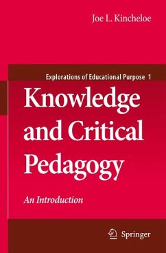Knowledge and Critical Pedagogy (eBook, PDF) - Kincheloe, Joe L.