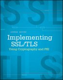 Implementing SSL / TLS Using Cryptography and PKI (eBook, PDF)