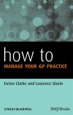 How to Manage Your GP Practice (eBook, ePUB)