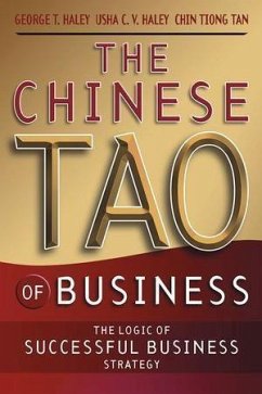 The Chinese Tao of Business (eBook, ePUB) - Haley, George T.; Haley, Usha C. V.; Tan, Chinhwee