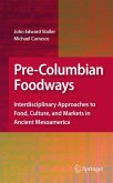 Pre-Columbian Foodways (eBook, PDF)