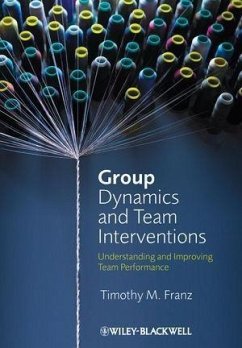Group Dynamics and Team Interventions (eBook, PDF) - Franz, Timothy M.