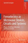Ferroelectrics in Microwave Devices, Circuits and Systems (eBook, PDF)