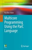 Multicore Programming Using the ParC Language (eBook, PDF)