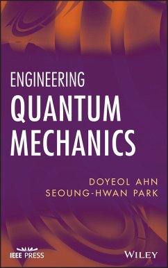 Engineering Quantum Mechanics (eBook, ePUB) - Ahn, Doyeol; Park, Seoung-Hwan