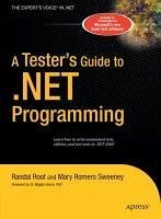 A Tester's Guide to .NET Programming (eBook, PDF) - Sweeney, Joe; Root, Randal