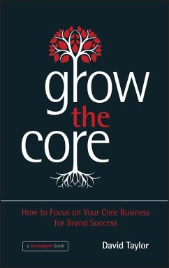 Grow the Core (eBook, PDF) - Taylor, David
