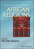 The Wiley-Blackwell Companion to African Religions (eBook, PDF)