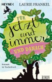 Für jetzt und immer und danach (eBook, ePUB)