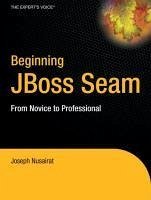 Beginning JBoss Seam (eBook, PDF) - Faisal Nusairat, Joseph