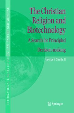 The Christian Religion and Biotechnology (eBook, PDF) - Smith, George P.